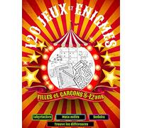 120 jeux et enigmes: Livre de puzzles pour filles et garçons 8-12 ans: Mots mêlés, Trouve les différences, Jeux de labyrinthe, Sudoku.