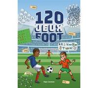 120 jeux foot Julien Jouenne (Auteur), Maud Lienard (Illustration)