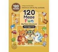 120 Maze Fun Book for Kids Ages 4-6: A Maze Activity Book with Animals, Farm, Ocean, Space, Dinosaurs, Vehicles, Castles, Cities, Treasure Hunts, and More