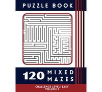120 Mixed Mazes - Easy Volume 1