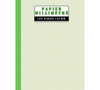 120 Papier millimétré couleur verte: Carnet de papier pour dessin millimétré 21.5x27.9 cm