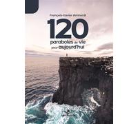 120 paraboles de vie pour aujourd'hui - François-Xavier Amherdt - Saint-Augustin - broché - Témoignage