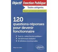 120 questions-réponses pour devenir fonctionnaire