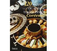 120 recettes de cuisine traditionnelle Coréenne