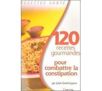 120 Recettes Gourmandes Pour Combattre La Constipation