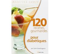 120 recettes gourmandes pour diabétiques