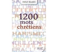 1200 mots chrétiens - Hervé Roullet - Du Jubile - broché - Essai