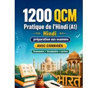 1200 questions à choix multiples (QCM) pour la pratique de l'Hindi niveau A1: Grammaire, vocabulaire et compréhension pour débutants avec corrigés - tests structurés pour progresser rapidement en A1