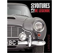 1200 voitures de légende - Collectif - Larousse - cartonné - Beau livre