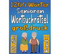 1200 Wörter ,senioren Wortsuchrätsel großdruck Band 1: 100 Rätsel, Themen Wortsuchrätsel (Felsen ,Musikinstrumente ,Luftsportart ,Handarbeiten....), mit allen Lösungen