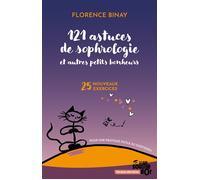 121 astuces de sophrologie et autres petits bonheurs 25 nouveaux exercices pour une pratique facile au quotidien - Binay Florence - Souffle D'or Eds - broché - Guide