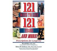 121 Ways To Live 121 Years . . . And More