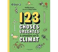123 choses urgentes à connaître sur le climat