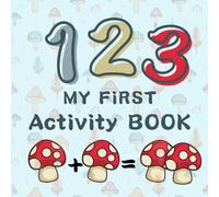 123 MY FIRST ACTIVITY BOOK: Activity Book for Toddlers and Preschoolers