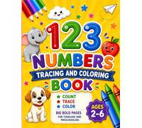 123 Numbers Tracing and Coloring Book for Kids Ages 2-6: Count, Trace, and Color Numbers 1-20 with Big Bold Pages for Toddlers and Preschoolers