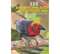 The 125 Best Birdwatching Sites in Southeast Asia