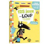 125 jeux avec Loup - Avant l'école et vers la PS - 2026 Orianne Lallemand (Auteur), Eléonore Thuillier (Auteur), Nicole Masson (Auteur), Yann Caudal (Auteur), Aurélie Perrot (Auteur)