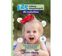 125 Jeux d'esprit pour les tout-petits - Jackie Silberg (Ratgeber auf Polnisch)