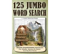 125 Jumbo Word Search Puzzles for Adults, Seniors & Teens: 100 Million Acres of Wild: An Exploratory Word Search Puzzle Book Celebrating U.S. National & State Parks, Scenic Lands, and Wild Places