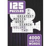 125 Puzzles - The Greatest Movies Word Search: Volume 2 | 4,000 Large Print Words: Step back into the spotlight with another blockbuster puzzle collection.