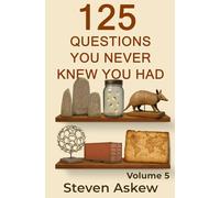 125 Questions You Never Knew You Had