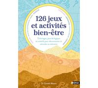 126 jeux et activités bien-être - Des jeux stimulants et variés idéal pour déconnecter des écrans ! - Adulte