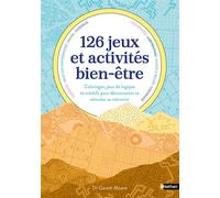 126 jeux et activités bien-être - Des jeux stimulants et variés idéal pour déconnecter des écrans ! - Adulte