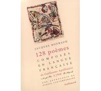 128 poèmes composés en langue française, de Guillaume Apollinaire à 1968: Une anthologie de poésie contemporaine