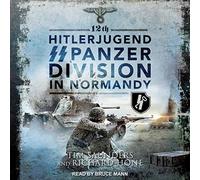 12ème Hitlerjugend SS Panzer Division en Normandie [Import]