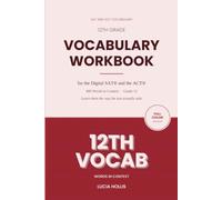 12th Grade Vocabulary Workbook for the SAT and ACT: 400 Words in Context - Grade 12