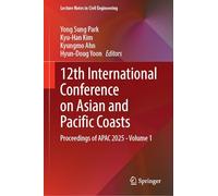 12th International Conference on Asian and Pacific Coasts: Proceedings of APAC 2025 - Volume 1