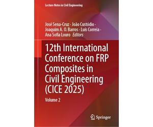12th International Conference on FRP Composites in Civil Engineering (CICE 2025): Volume 2