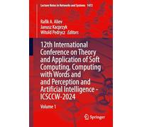 12th International Conference on Theory and Application of Soft Computing, Computing with Words and Perception and Artificial Intelligence - ICSCCW-2024: Volume 1