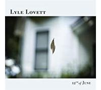 Lovett,Lyle - 12th of June [Import]