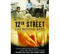 12TH STREET: LIFE BEYOND BARS