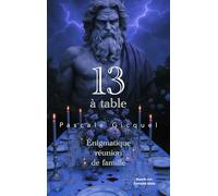 13 à table - Énigmatique réunion de famille
