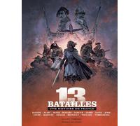 13 batailles Dobbs (Auteur), Benoît Blary (Illustration), Bandini (Illustration), Bones (Illustration), Florent Bossard (Illustration), Ludovic Chesnot (Illustration)