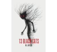 13 Black Cats: They took everything from her. One black cat at a time.
