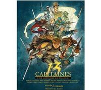 13 capitaines Stéphane Dubreil (Auteur), Cédric Fernandez (Illustration), Olivier Dobremel (Auteur), Fred Bonnelais (Illustration), Ludovic Chesnot (Illustration), Christophe Regnault (Auteur), Benoît