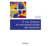 13 Cas Cliniques En Neuropsychologie Des Émotions