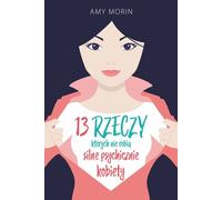 13 choses que les femmes mentalement fortes ne font pas par Amy Morin (Buch auf Polnisch)