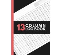 13 Column Log Book: Black & White Edition | Multi-Column Record Notebook | Two-Page Spread Data Log | Daily Tracking & Record Keeping Journal
