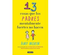 13 Cosas Que Los Padres Mentalmente Fuertes No Hacen / 13 Things Mentally Strongparents Don't Do