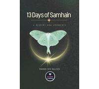13 Days of Samhain: A Descent and Emergence