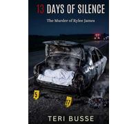 13 Days of Silence: The Murder of Rylee James