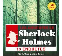 13 enquêtes de Sherlock Holmes - Sir Arthur Conan Doyle - la compagnie du savoir - Texte lu (CD) - Textes lus CD