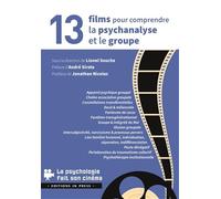 13 films pour comprendre la psychanalyse et le groupe