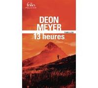 Deon Meyer – 13 heures – Roman – Gallimard Poche
