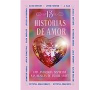 13 Histórias de amor Uma antologia inspirada nas músicas de Taylor Swift - Lynn Painter - Intrínseca - ebook (ePub) - Livre