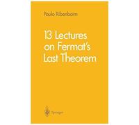 13 Lectures On Fermat's Last Theorem